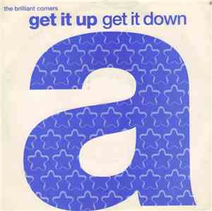 The Brilliant Corners - Get It Up Get It Down