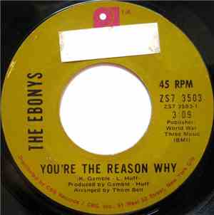 The Ebonys - You're The Reason Why