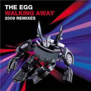 The Egg - Walking Away (2009 Remixes)