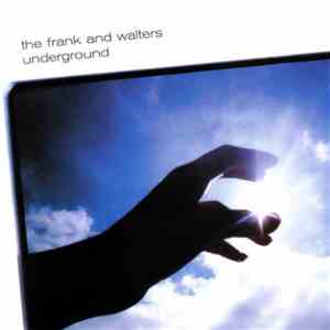 The Frank And Walters - Underground