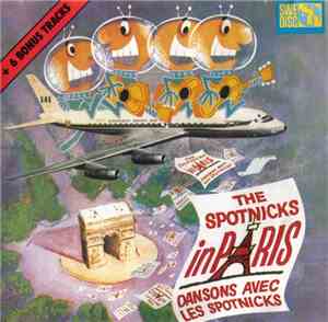 The Spotnicks - The Spotnicks In Paris (Dansons Avec Les Spotnicks) (+ 6 Bo ...