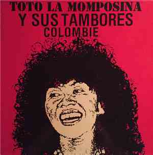 Toto La Momposina Y Sus Tambores - Colombie