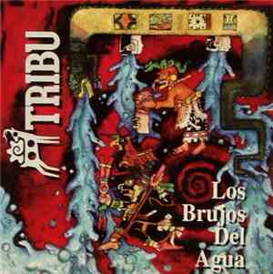 Tribu  - Los Brujos Del Agua