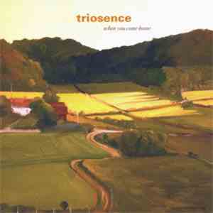 Triosence - When You Come Home
