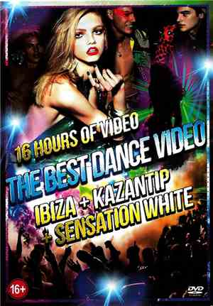 Various - The Best Dance Video: Ibiza + Kazantip + Sensation White