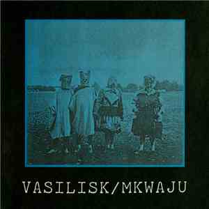 Vasilisk - Mkwaju
