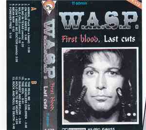 W.A.S.P. - First Blood...Last Cuts