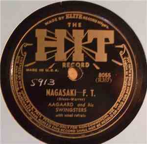 Aagaard And His Swingsters - Nagasaki / I Can't Love You Anymore