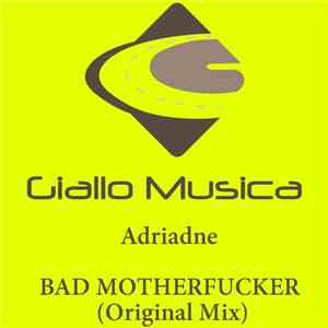 Adriadne - BAD MOTHERFUCKER