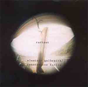 Alastair Galbraith / Constantine Karlis - Radiant