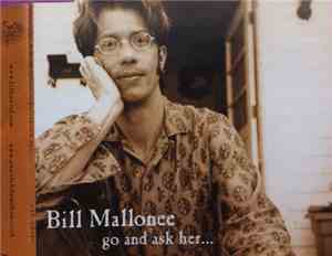 Bill Mallonee - Go And Ask Her...