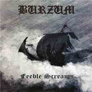 Burzum - Feeble Screams Pt. I