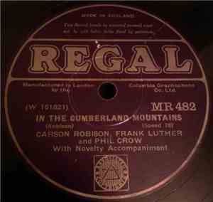 Carson Robison, Frank Luther  And Phil Crow - In The Cumberland Mountains / ...