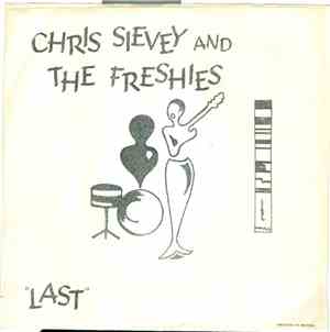 Chris Sievey And The Freshies / The Freshies - Last / Skip The Flight Jim