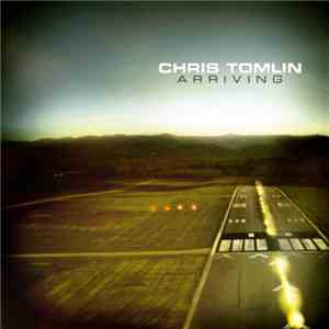 Chris Tomlin - Arriving