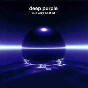 Deep Purple - 30 : Very Best Of