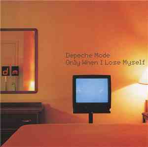 Depeche Mode - Only When I Lose Myself