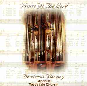 Desiderius Klempay - Praise Ye The Lord