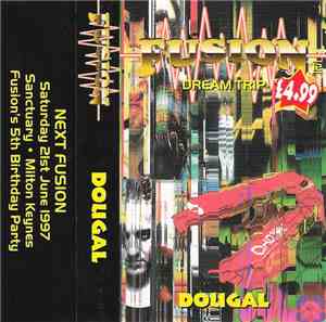 Dougal - Fusion - Dream Trip (Old Skool)
