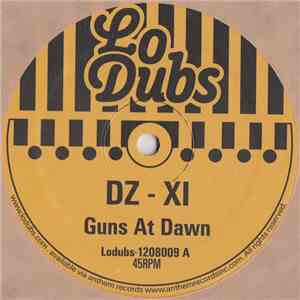 DZ  & XI  - Guns At Dawn