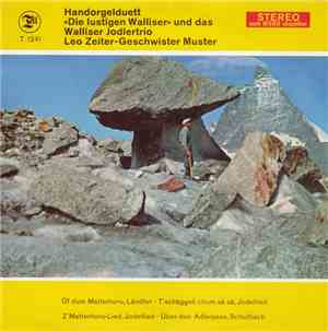 Handorgelduett «Die Lustigen Walliser» Und Das Walliser Jodeltrio Leo Zeite ...