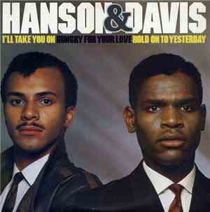Hanson & Davis - I'll Take You On / Hungry For Your Love / Hold On To Yeste ...