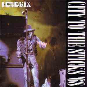 Jimi Hendrix - City To The Sticks '68