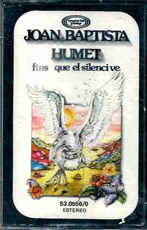 Joan Baptista Humet - Fins Que El Silenci Ve