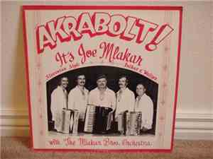 Joe Mlakar & The Mlakar Bros. Orch. - Akrabolt