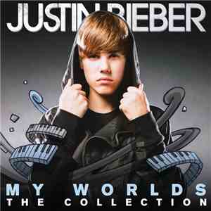 Justin Bieber - My Worlds: The Collection