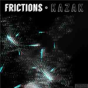 Kazak  - Frictions