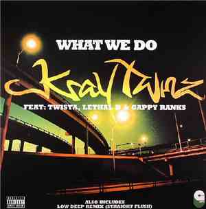 Kray Twinz / Low Deep - What We Do / Straight Flush