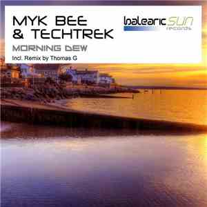 Myk Bee & TechTrek - Morning Dew
