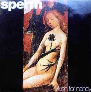 Sperm - Rush For Nancy