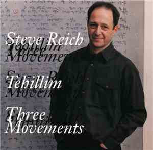 Steve Reich - Tehillim / Three Movements
