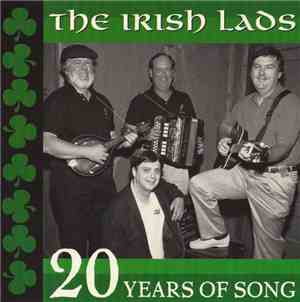 The Irish Lads - 20 Years Of Song