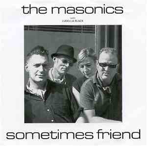 The Masonics With Ludella Black - Sometimes Friend
