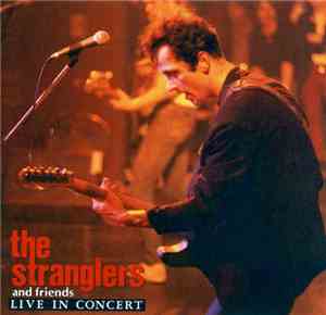 The Stranglers - The Stranglers And Friends Live In Concert