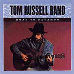 Tom Russell Band - Road To Bayamon