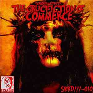 Various - The Crucifiction Of Commerce