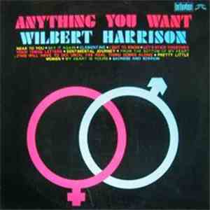 Wilbert Harrison - Anything You Want
