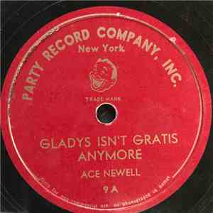 Ace Newell - Gladys Isn't Gratis Anymore / A Bassett To The End