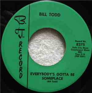 Bill Todd  - Everybody's Gotta Be Someplace