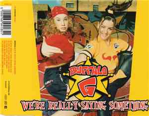 Buffalo G - We're Really Saying Something