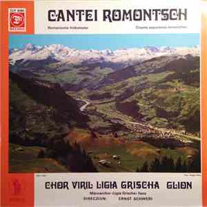 Chor Viril Ligia Grischa Glion, Ernst Schweri - Cantei Romontsch