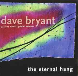 Dave Bryant  - The Eternal Hang