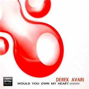 Derek Avari - Would You Own My Heart