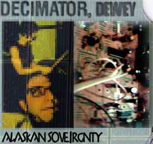Dewey Decimator - Alaskan Soveirgnty