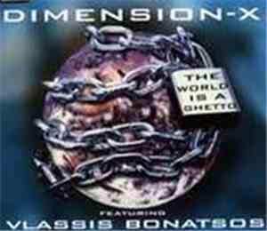 Dimension-X Featuring Vlassis Bonatsos - The World Is A Ghetto