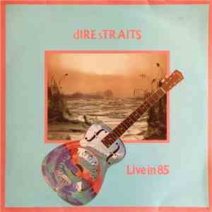 Dire Straits - Live In 85